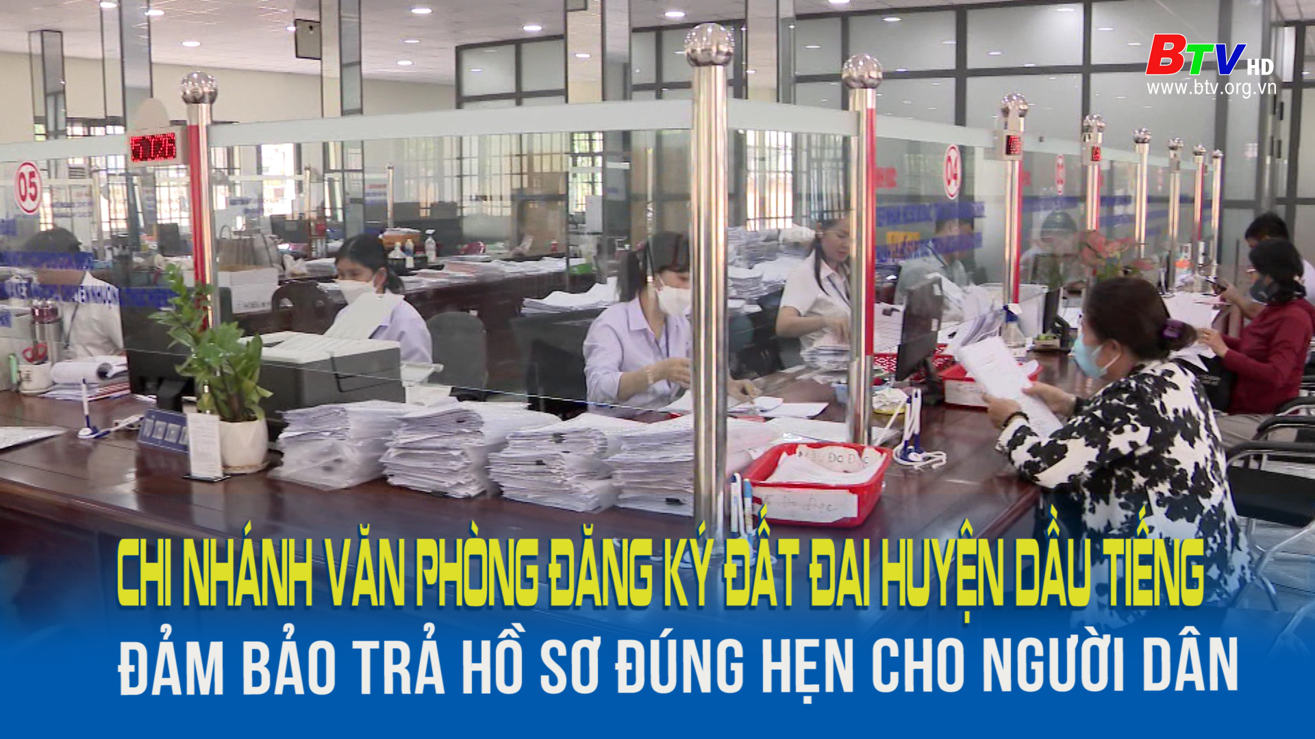 Chi nhánh văn phòng đăng ký đất đai huyện Dầu Tiếng đảm bảo trả hồ sơ đúng hẹn cho người dân